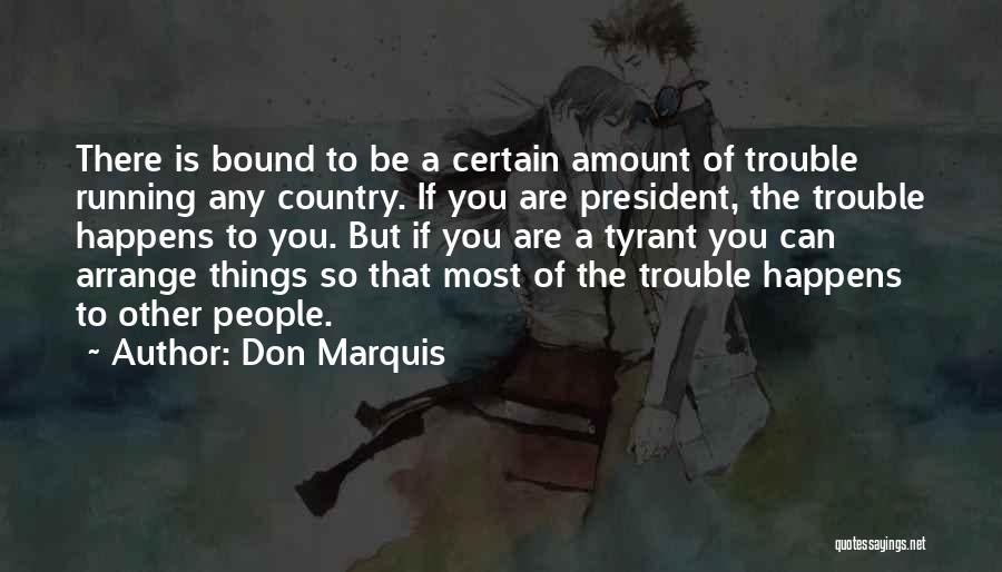 The Trouble Quotes By Don Marquis