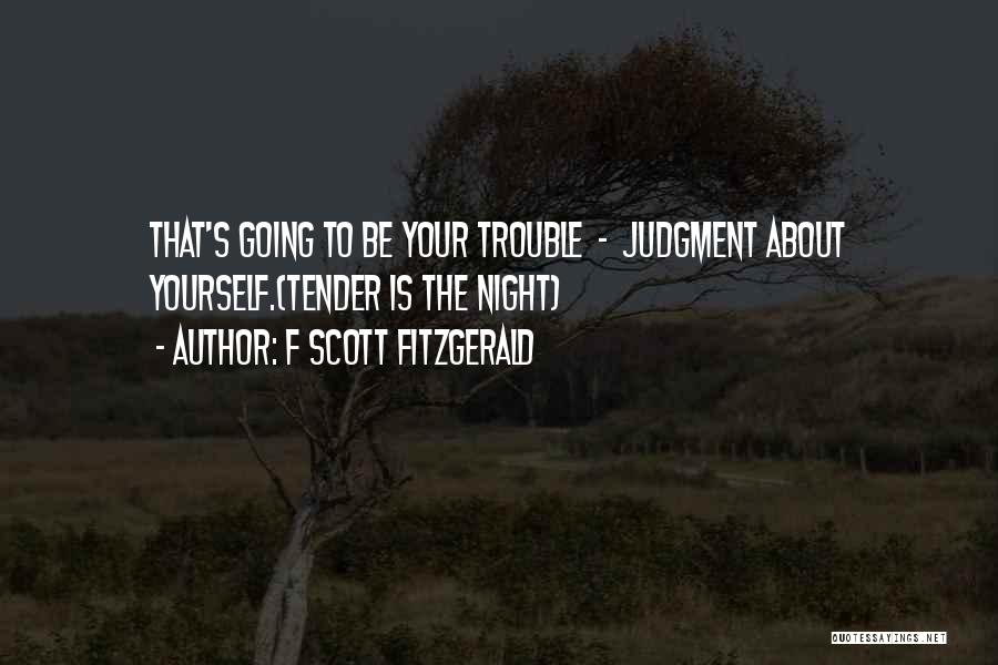 The Trouble Quotes By F Scott Fitzgerald