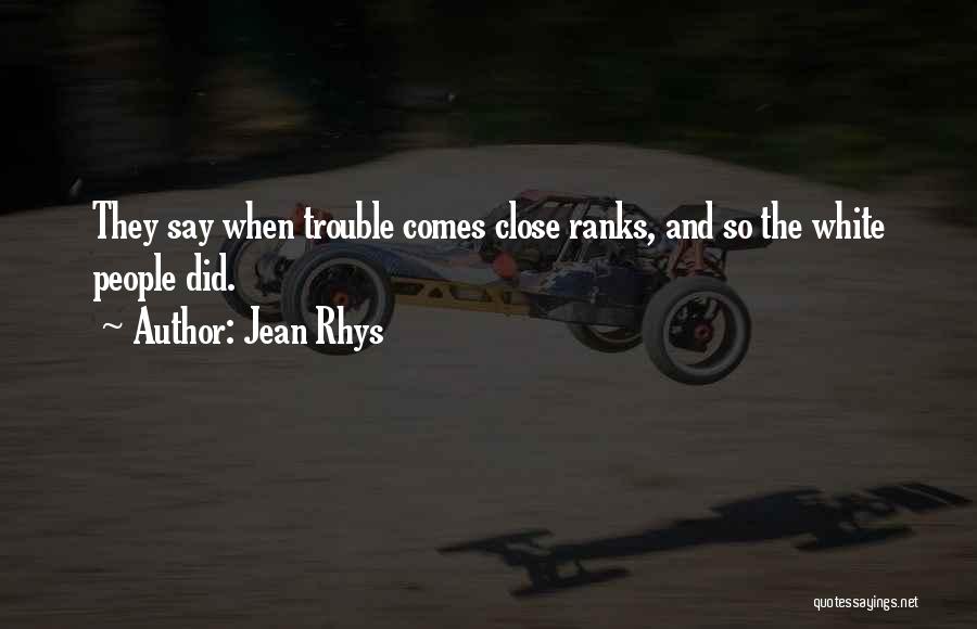 The Trouble Quotes By Jean Rhys