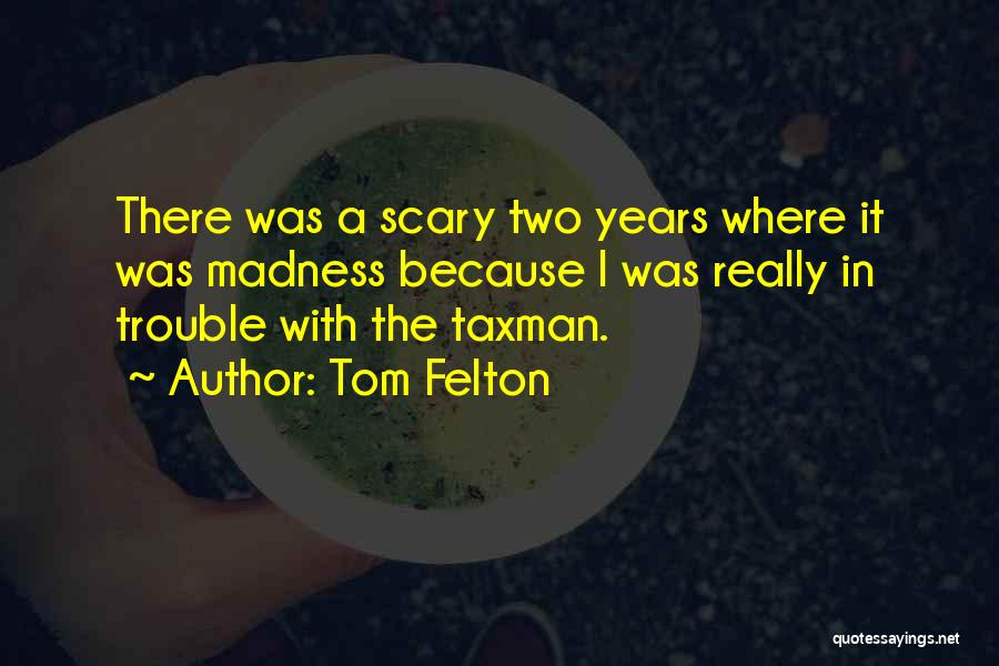 The Trouble Quotes By Tom Felton