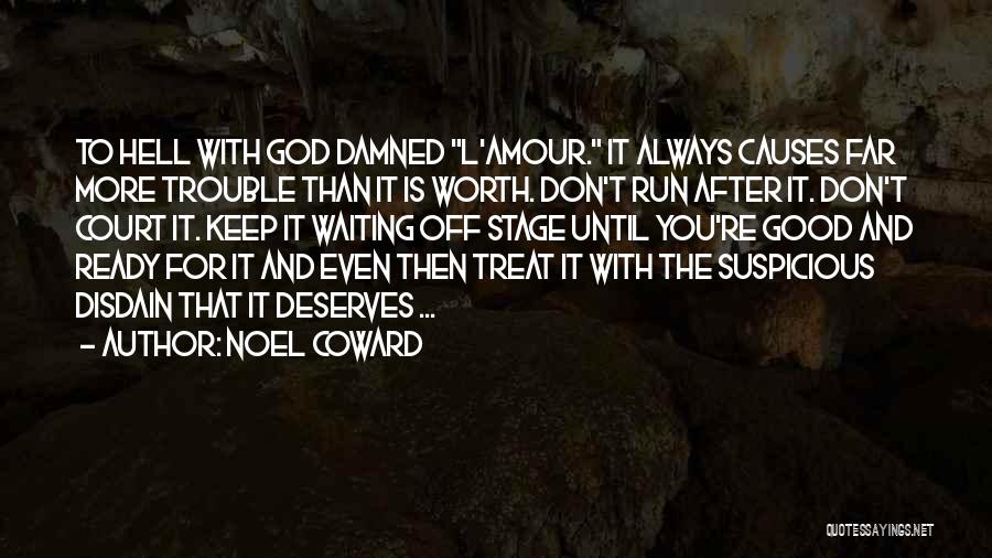 The Trouble With Love Quotes By Noel Coward