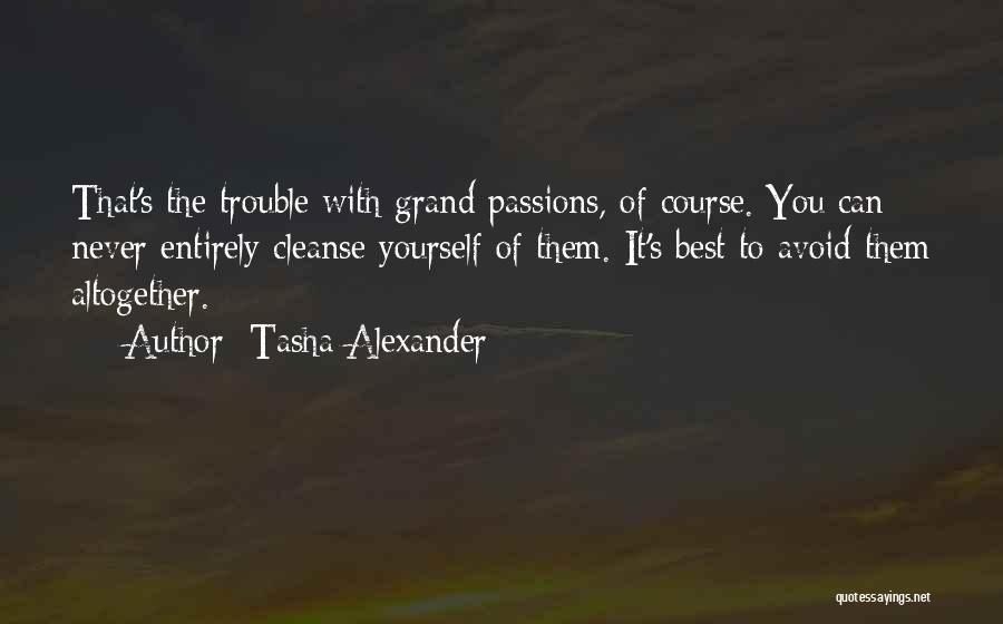 The Trouble With Love Quotes By Tasha Alexander