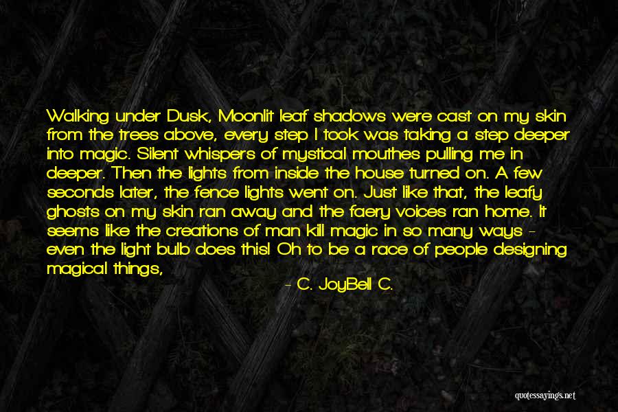 The Trouble With Magic Quotes By C. JoyBell C. The Trouble With Magic Quotes By C. JoyBell C.
