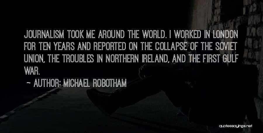 The Troubles In Ireland Quotes By Michael Robotham