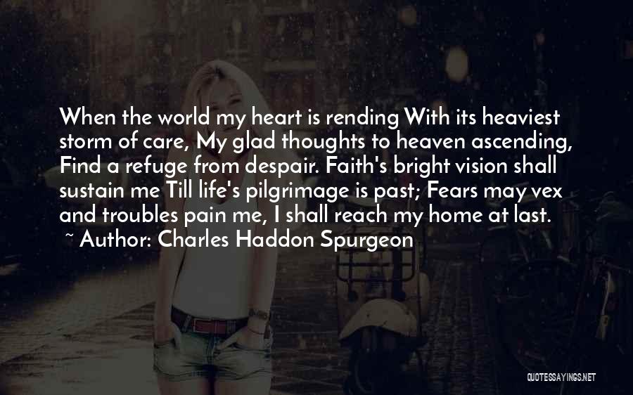 The Troubles Of Life Quotes By Charles Haddon Spurgeon