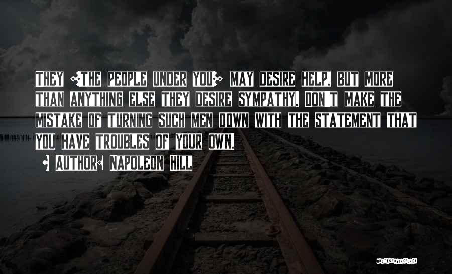 The Troubles Quotes By Napoleon Hill