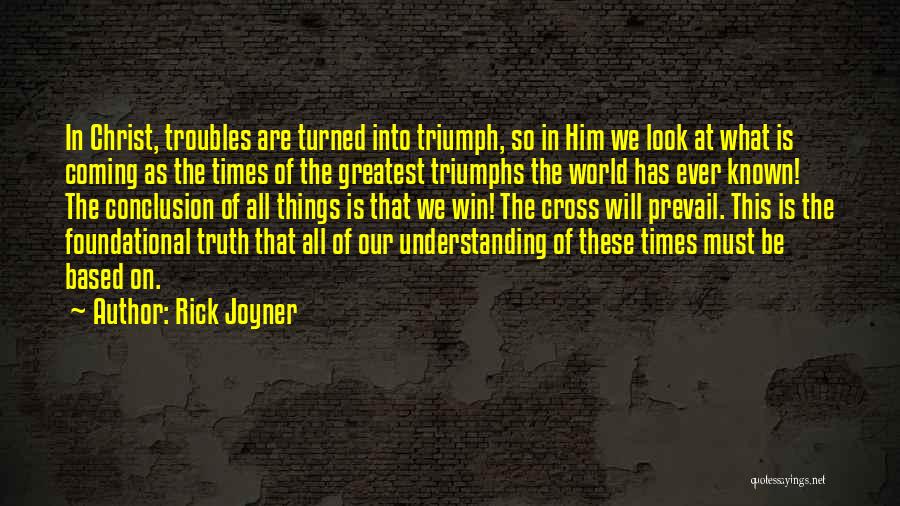 The Troubles Quotes By Rick Joyner