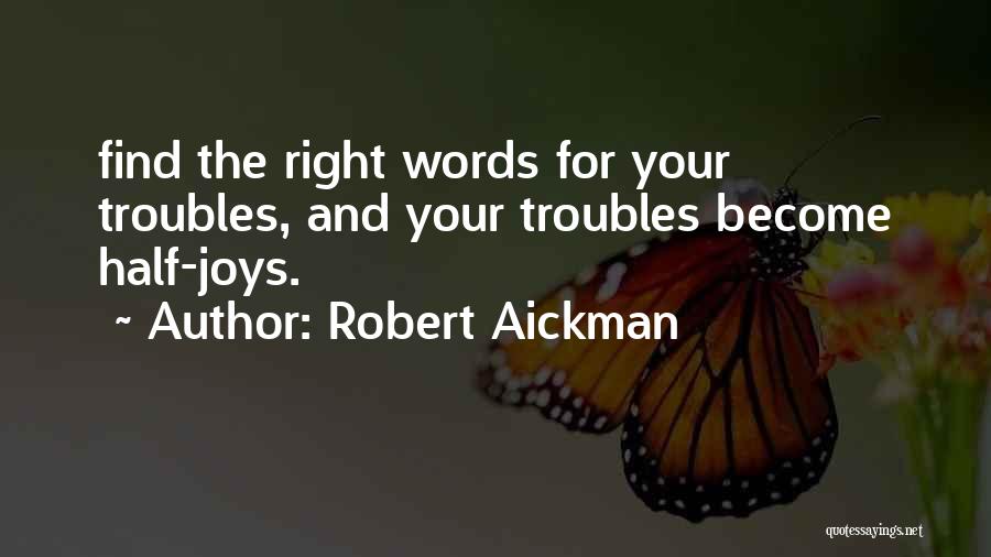 The Troubles Quotes By Robert Aickman