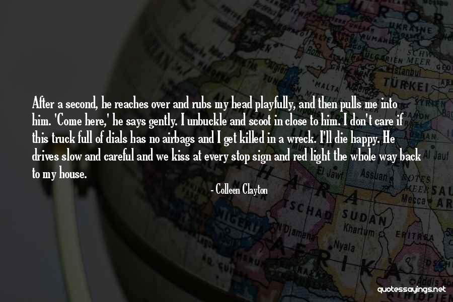 The Truck Stop Quotes By Colleen Clayton The Truck Stop Quotes By Colleen Clayton