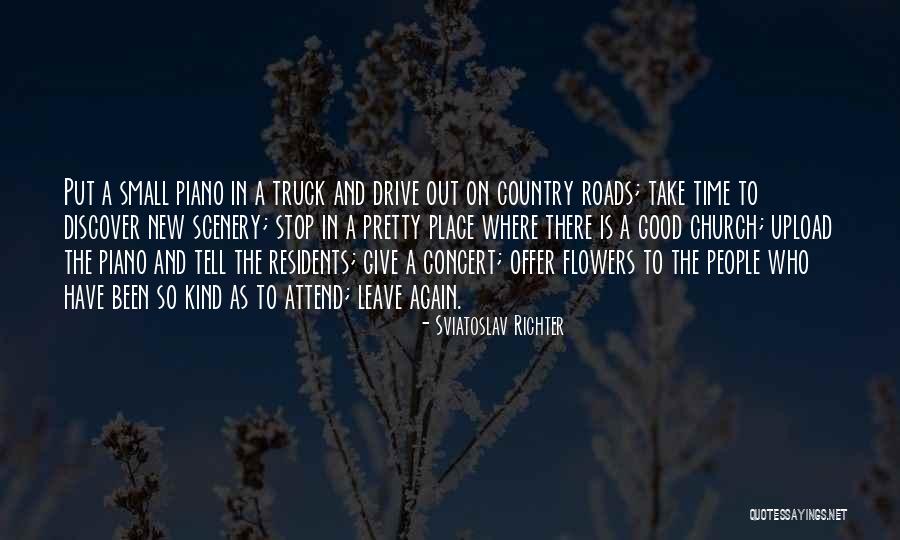 The Truck Stop Quotes By Sviatoslav Richter The Truck Stop Quotes By Sviatoslav Richter