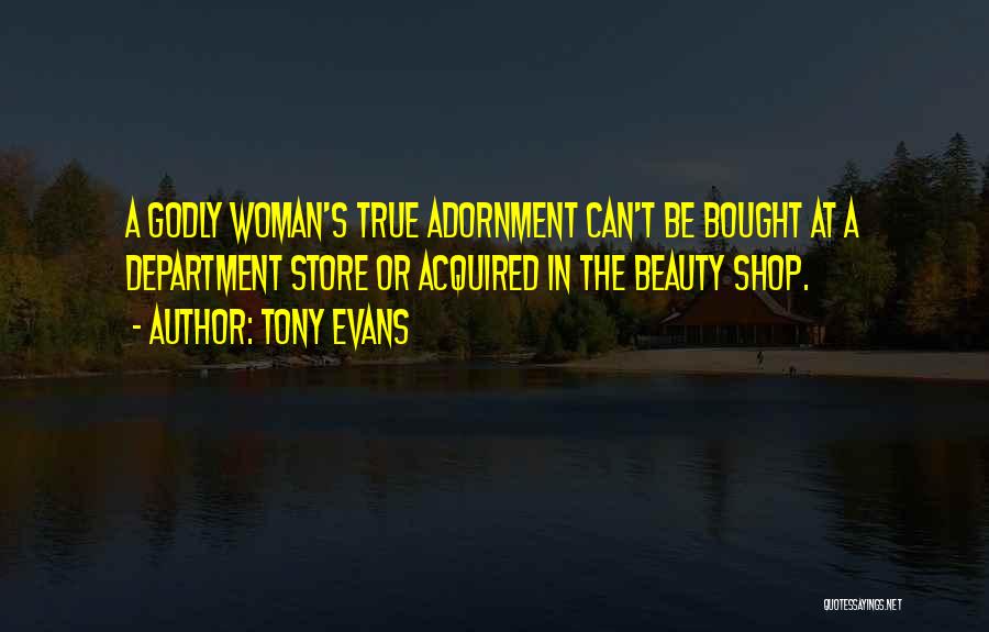 The True Beauty Of A Woman Quotes By Tony Evans