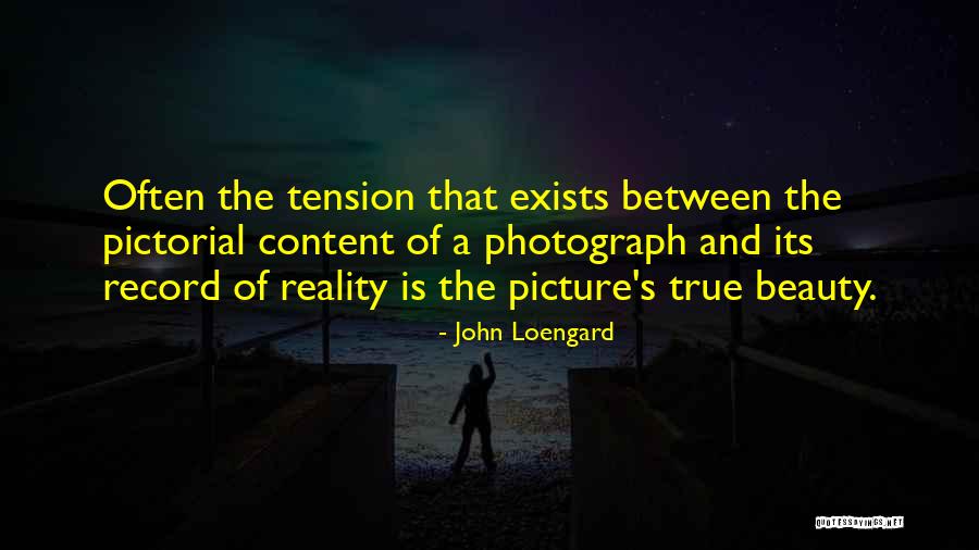 The True Beauty Quotes By John Loengard The True Beauty Quotes By John Loengard