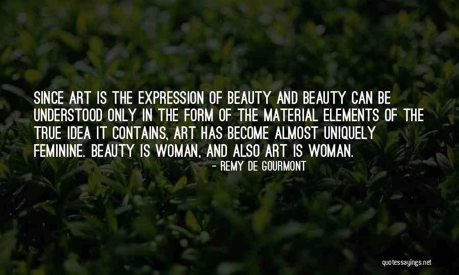 The True Beauty Quotes By Remy De Gourmont The True Beauty Quotes By Remy De Gourmont