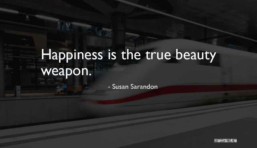 The True Beauty Quotes By Susan Sarandon The True Beauty Quotes By Susan Sarandon