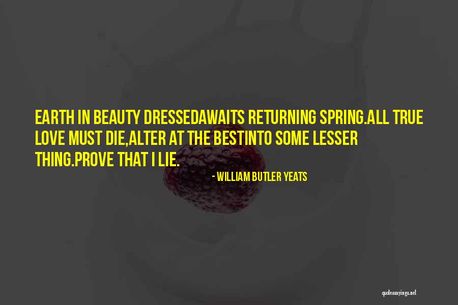 The True Beauty Quotes By William Butler Yeats The True Beauty Quotes By William Butler Yeats