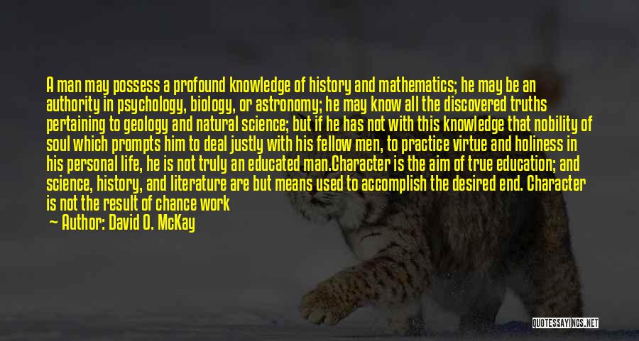 The True Character Of A Man Quotes By David O. McKay