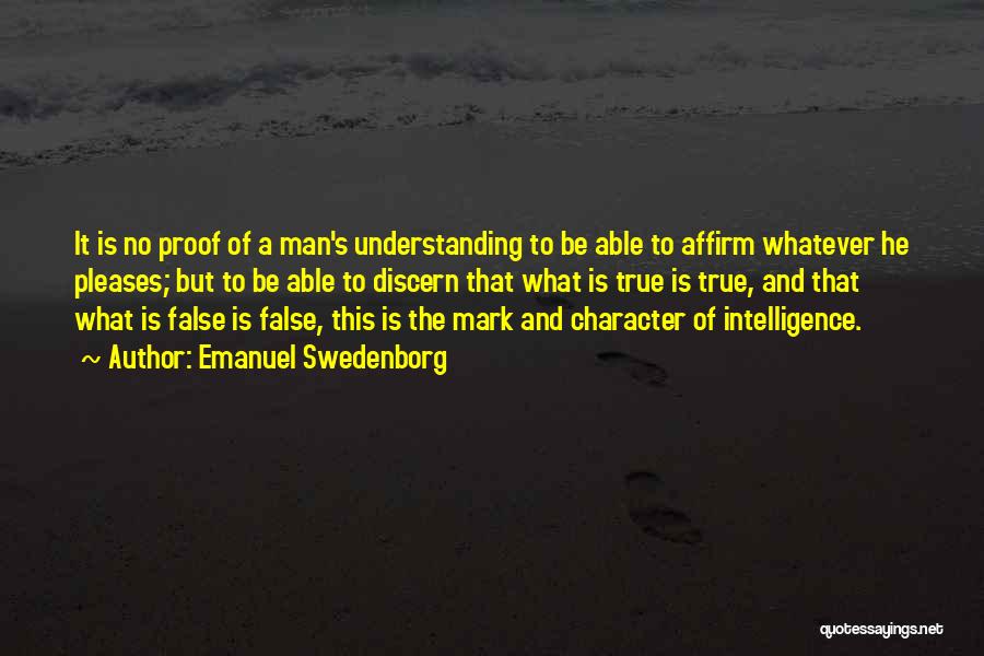 The True Character Of A Man Quotes By Emanuel Swedenborg