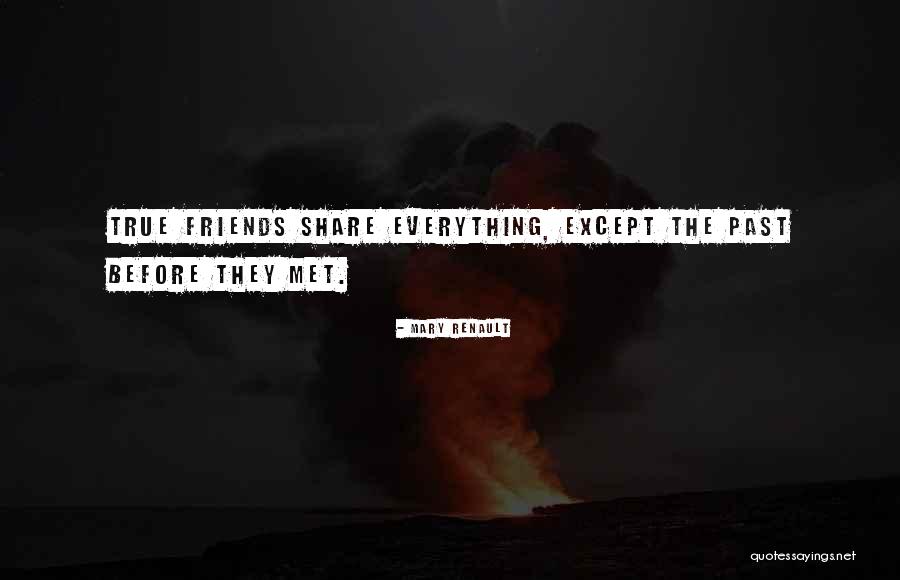 The True Friends Quotes By Mary Renault