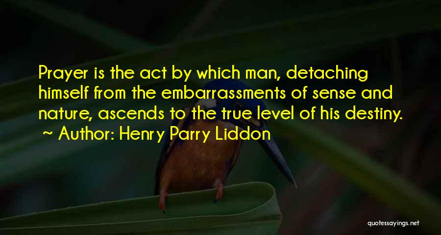 The True Nature Of Man Quotes By Henry Parry Liddon