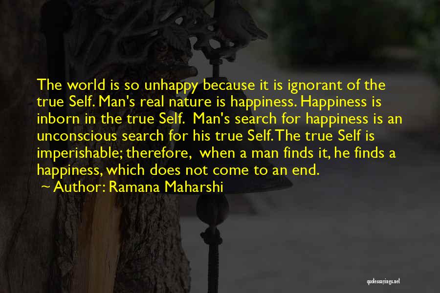 The True Nature Of Man Quotes By Ramana Maharshi