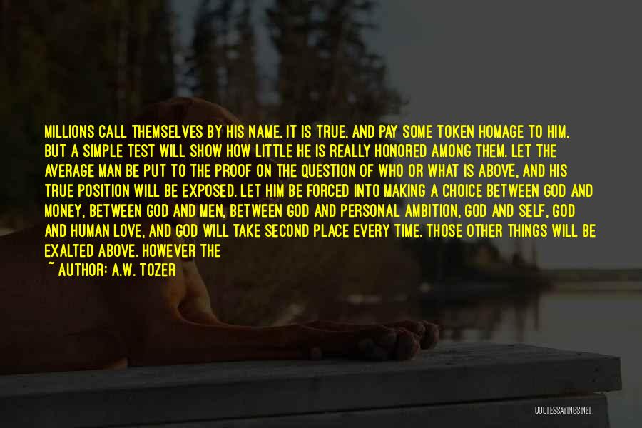 The True Test Of A Man Quotes By A.W. Tozer