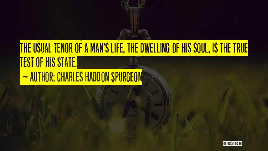 The True Test Of A Man Quotes By Charles Haddon Spurgeon