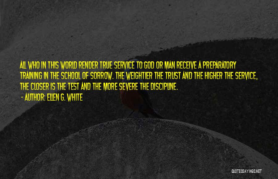 The True Test Of A Man Quotes By Ellen G. White