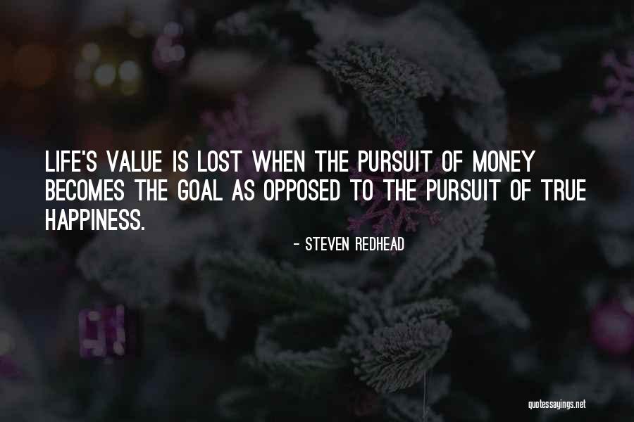The True Value Of Life Quotes By Steven Redhead The True Value Of Life Quotes By Steven Redhead