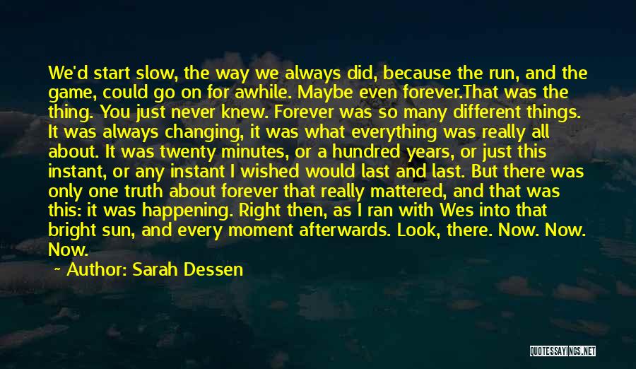The Truth About Forever Quotes By Sarah Dessen