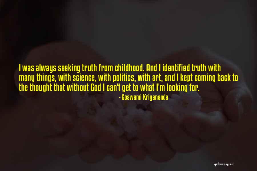 The Truth Always Coming Out Quotes By Goswami Kriyananda The Truth Always Coming Out Quotes By Goswami Kriyananda