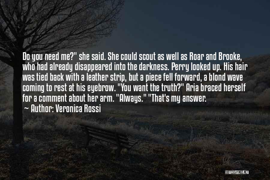 The Truth Always Coming Out Quotes By Veronica Rossi