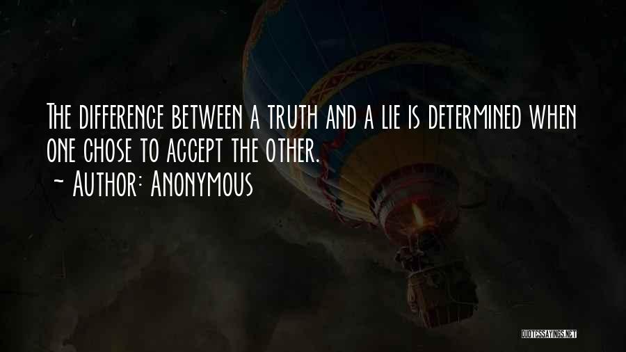 The Truth And Lies Quotes By Anonymous