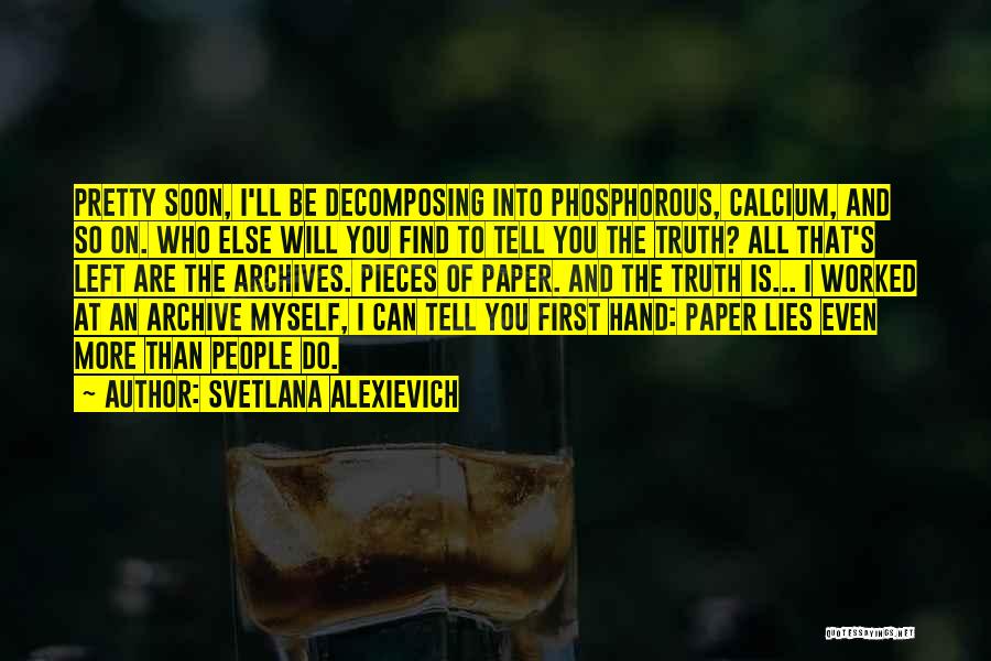 The Truth And Lies Quotes By Svetlana Alexievich