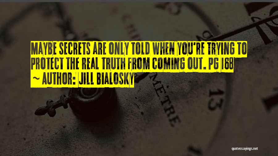 The Truth Coming Out Quotes By Jill Bialosky