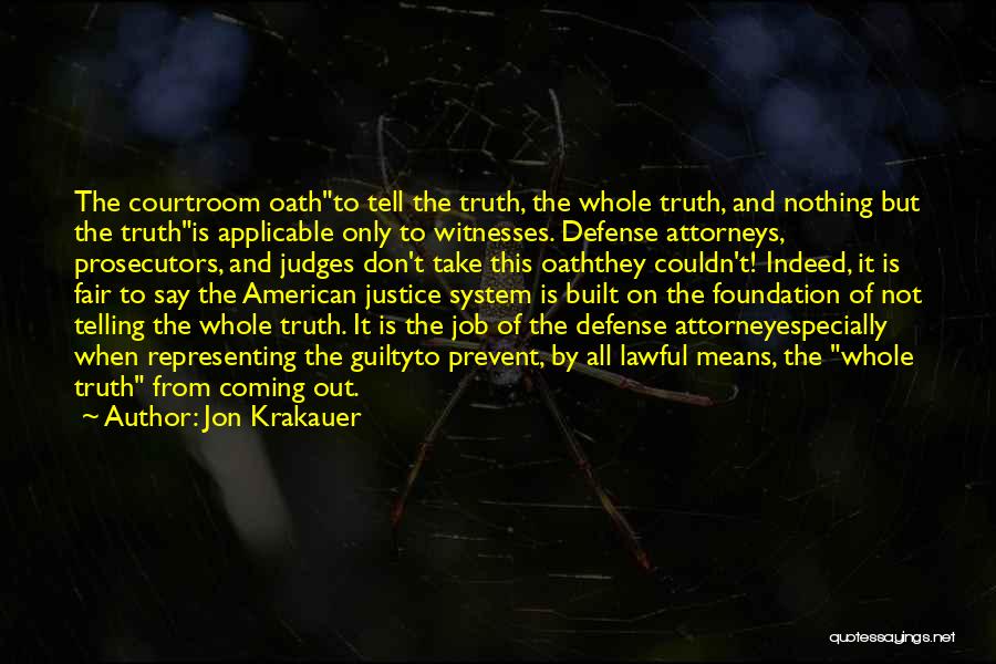 The Truth Coming Out Quotes By Jon Krakauer