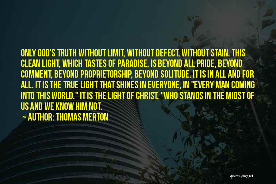 The Truth Coming To Light Quotes By Thomas Merton