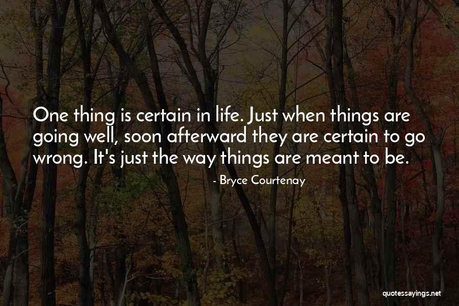 The Truth I Like You Alot Quotes By Bryce Courtenay The Truth I Like You Alot Quotes By Bryce Courtenay