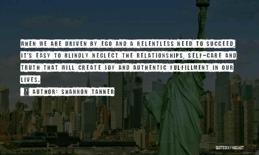 The Truth In Relationships Quotes By Shannon Tanner