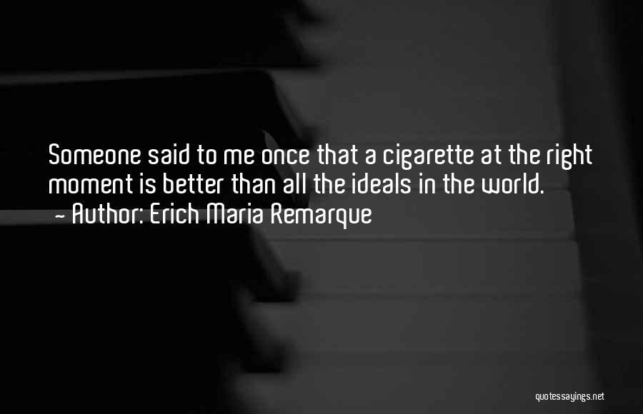 The Truth Is That Quotes By Erich Maria Remarque