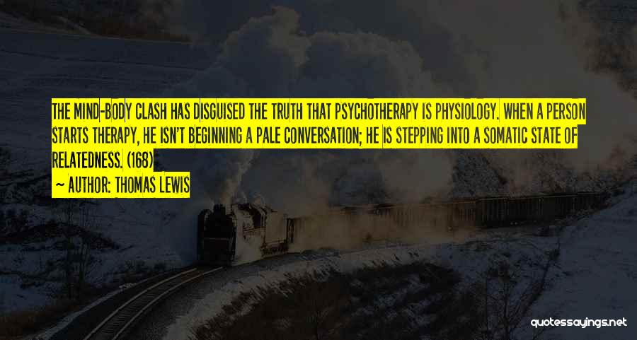 The Truth Is That Quotes By Thomas Lewis