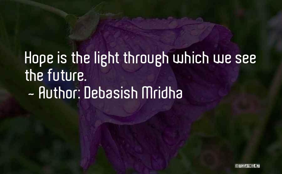 The Truth Love Quotes By Debasish Mridha