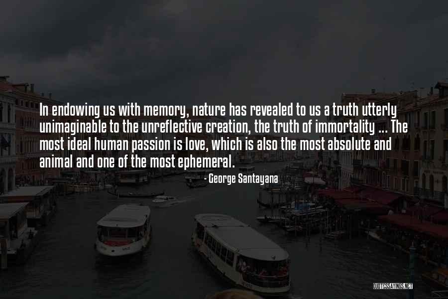 The Truth Shall Be Revealed Quotes By George Santayana The Truth Shall Be Revealed Quotes By George Santayana