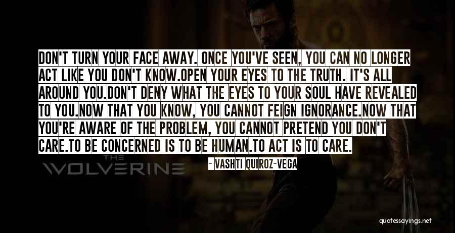 The Truth Shall Be Revealed Quotes By Vashti Quiroz-Vega The Truth Shall Be Revealed Quotes By Vashti Quiroz-Vega