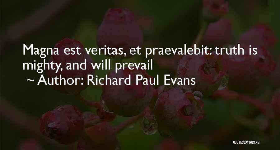 The Truth Shall Prevail Quotes By Richard Paul Evans