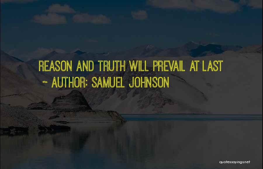 The Truth Shall Prevail Quotes By Samuel Johnson The Truth Shall Prevail Quotes By Samuel Johnson