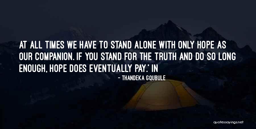 The Truth Will Come Out Eventually Quotes By Thandeka Gqubule