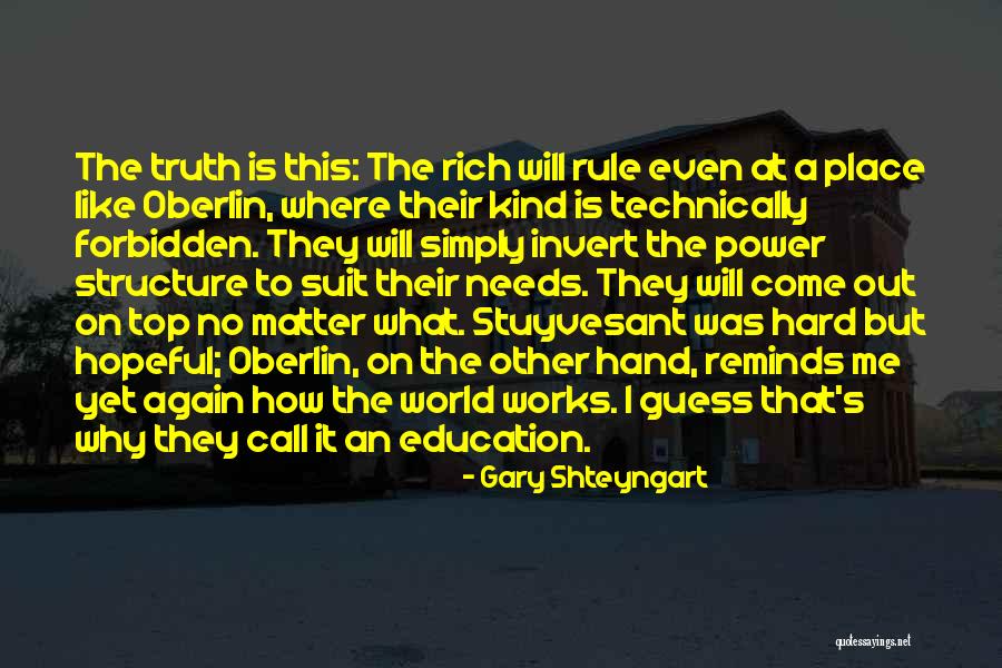 The Truth Will Come Out Quotes By Gary Shteyngart