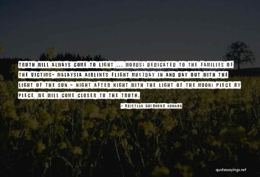 The Truth Will Come Out Quotes By Kristian Goldmund Aumann The Truth Will Come Out Quotes By Kristian Goldmund Aumann