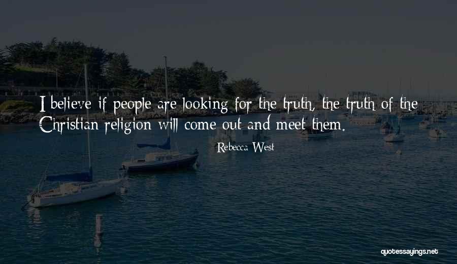 The Truth Will Come Out Quotes By Rebecca West The Truth Will Come Out Quotes By Rebecca West