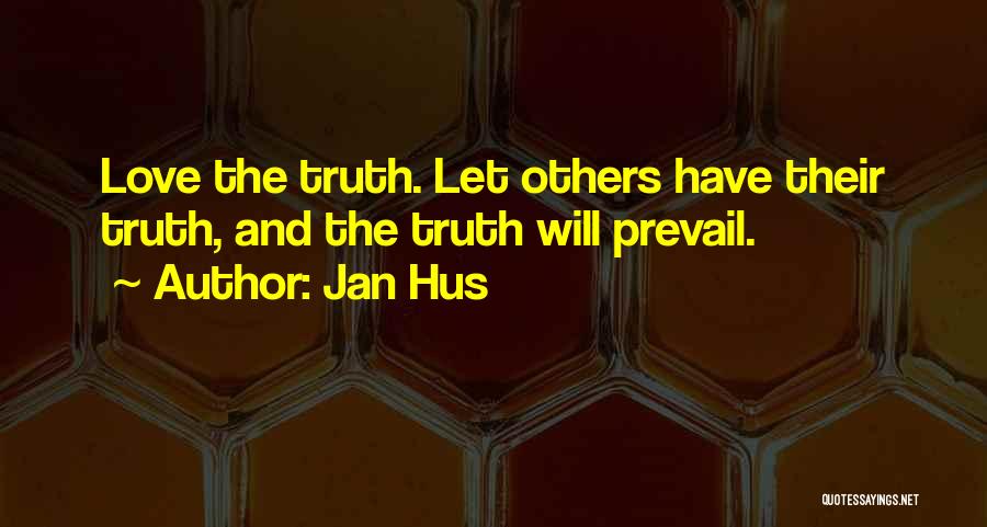 The Truth Will Prevail Quotes By Jan Hus